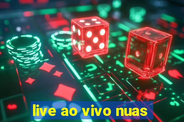 live ao vivo nuas